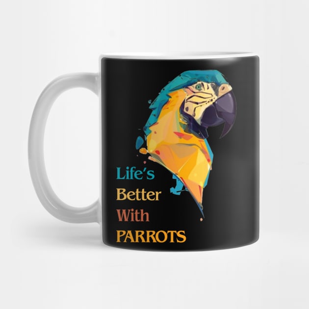 Life's Better With Parrots Fabulous Clothing Bird Lover Gift by SweetMay